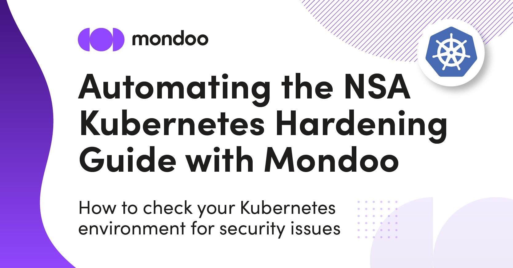 Mondoo_graphics_Automating the NSA Kubernetes Hardening Guide-02