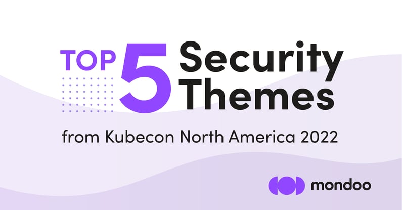 Mondoo_graphics_Top 5 Security Themes from Kubecon North America 2022-b-02